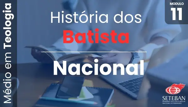 011. História dos Batistas Nacional